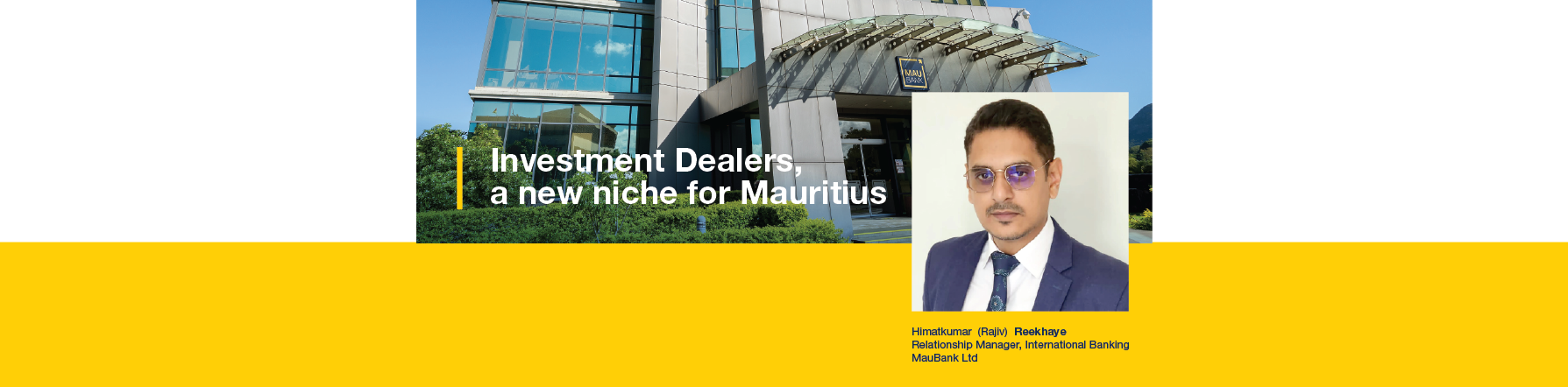 Interview – Himatkumar  (Rajiv) Reekhaye in Mauritius Finance