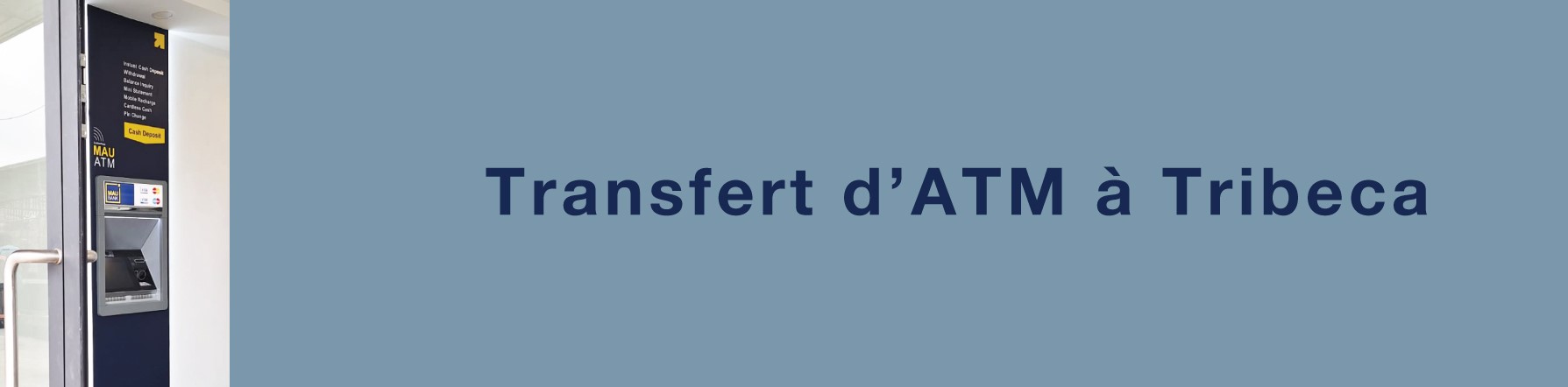 COMMUNIQUE – Transfert d’ATM à Tribeca