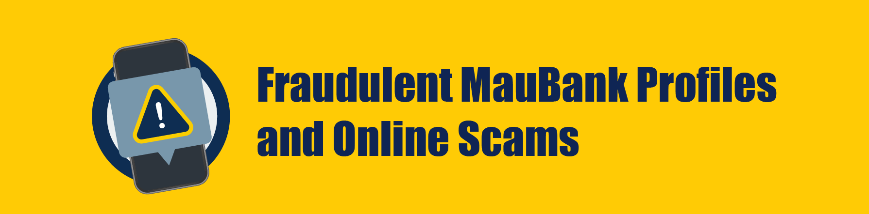 COMMUNIQUE –        Fraudulent MauBank Profiles and Online Scams