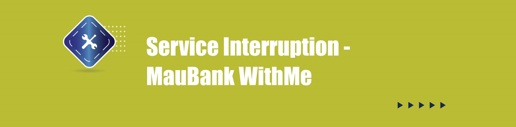 COMMUNIQUE –  Service Interruption - MauBank WithMe