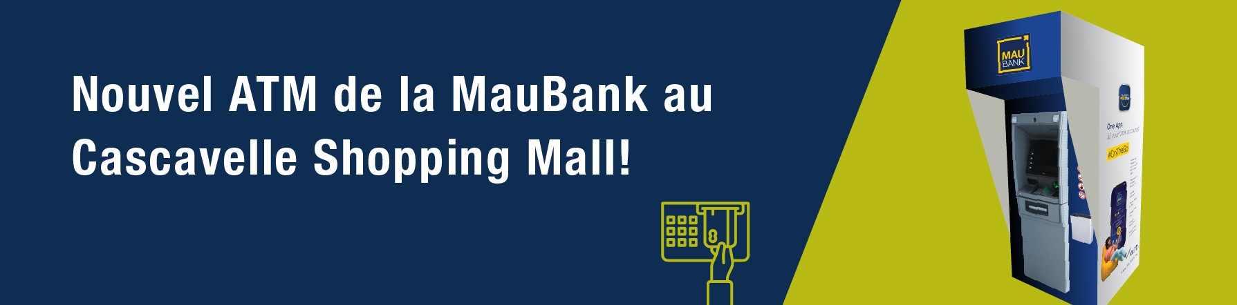 COMMUNIQUE – Nouvel ATM au centre commercial de Cascavelle